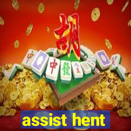 assist hent